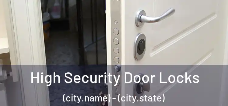 High Security Door Locks (city.name) - (city.state)