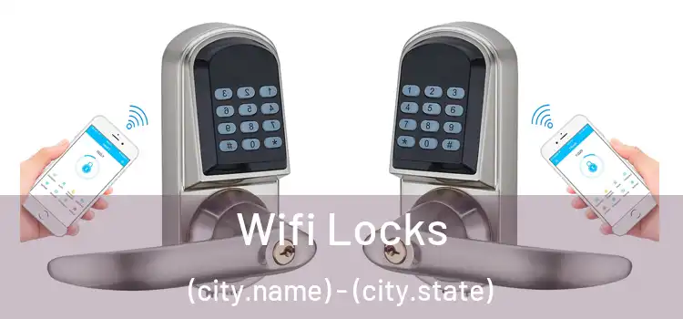 Wifi Locks (city.name) - (city.state)